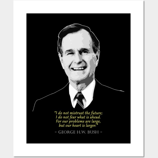 George H.W. Bush Quote Wall Art by Nerd_art